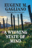 A_Wyoming_state_of_mind