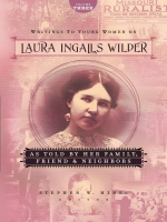 Writings_to_Young_Women_on_Laura_Ingalls_Wilder__Volume_Three